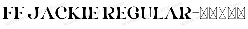 FF Jackie Regular字体转换